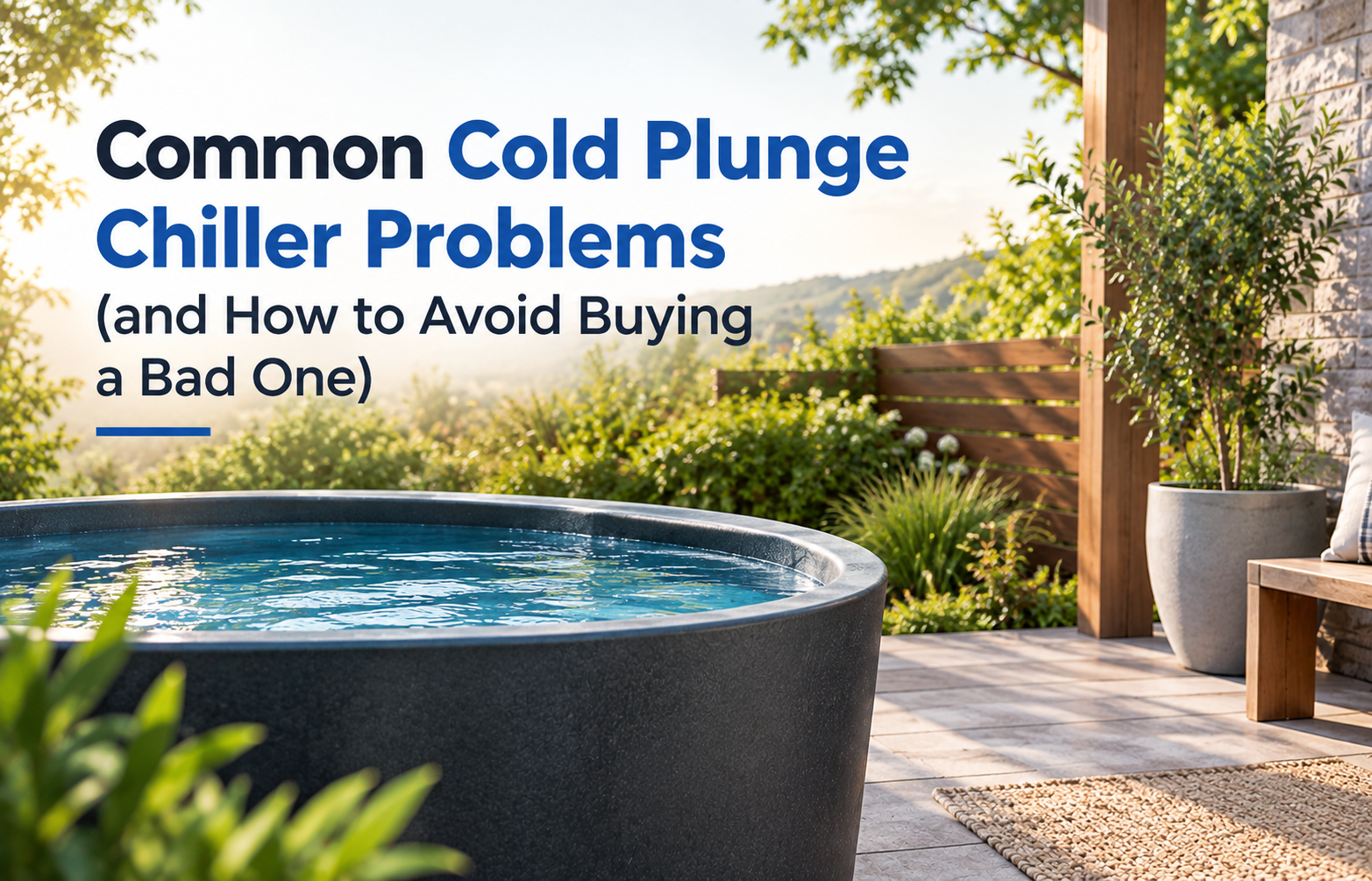 Common cold plunge chiller problems and buying tips